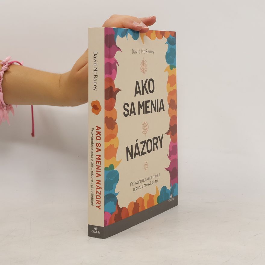 David McRaney Ako sa menia názory