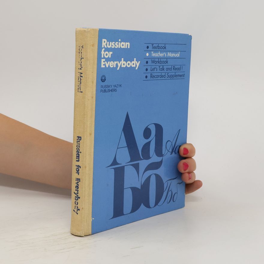 Robert Lawrance Baker Russian for Everybody. Teacher's Manual