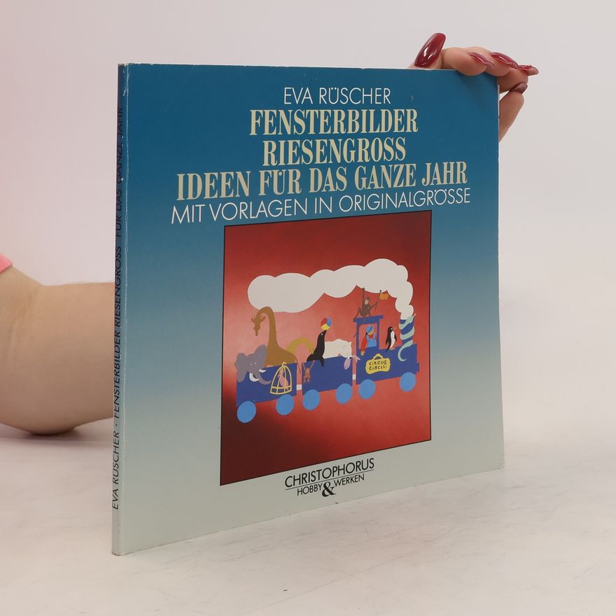 Autorenkollektiv Fensterbilder riesengross - Ideen für das ganze Jahr