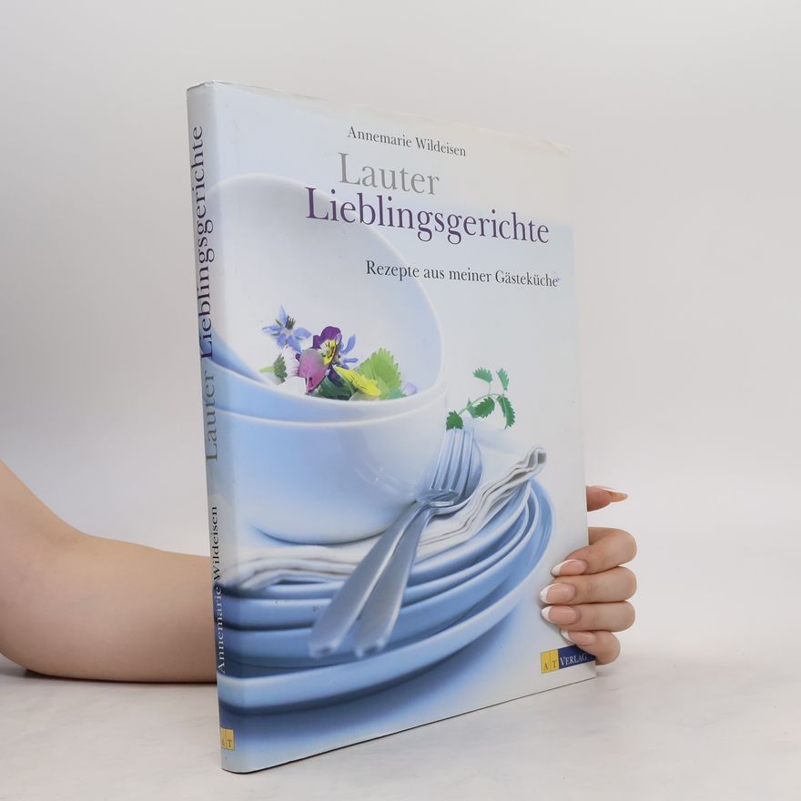 Annemarie Wildeisen Lauter Lieblingsgerichte