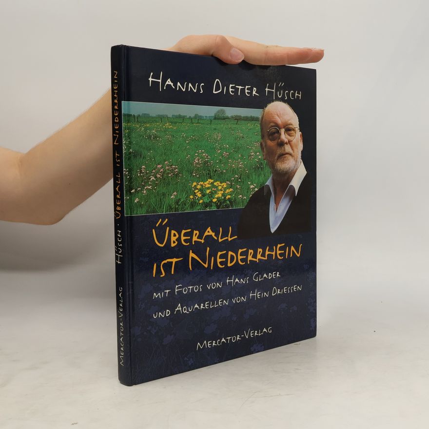 Hanns Hüsch Überall ist Niederrhein