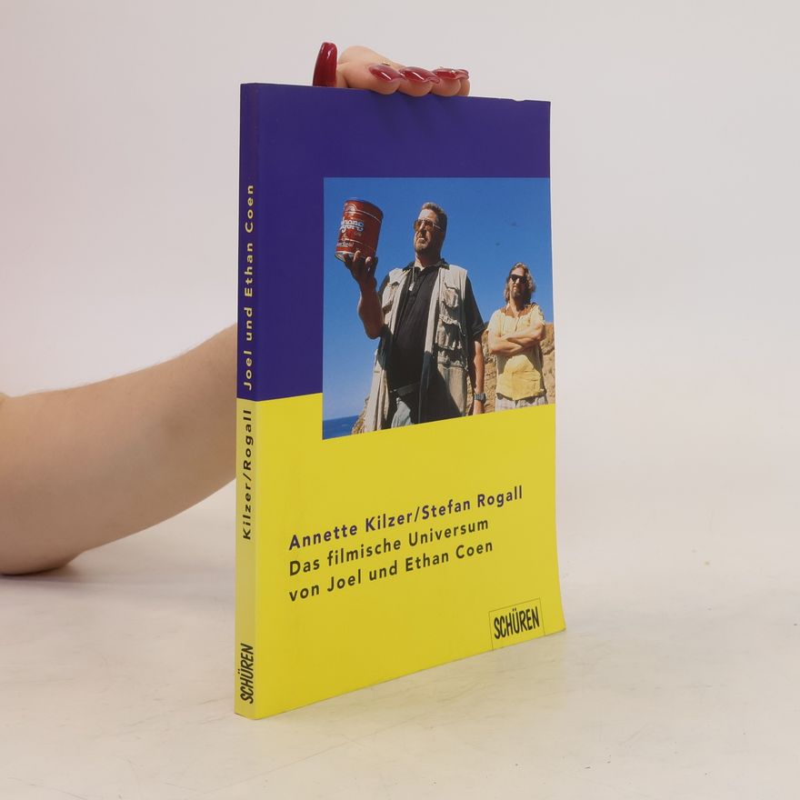 Annette Kilzer Das filmische Universum von Joel und Ethan Coen