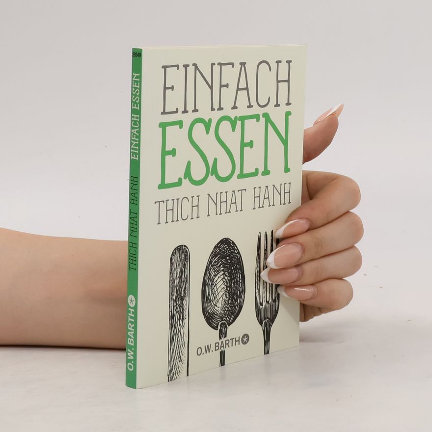 Thích Nhất Hạnh Einfach essen