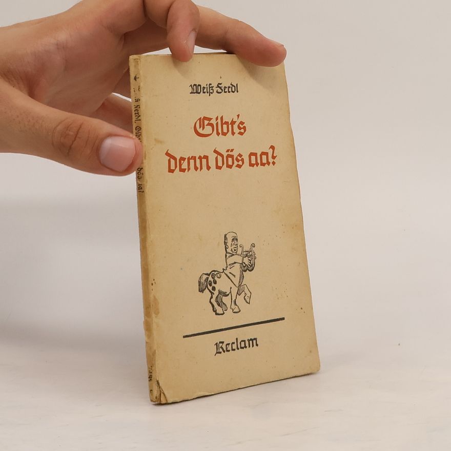 Weiß Serdl Gibt's denn dös aa?