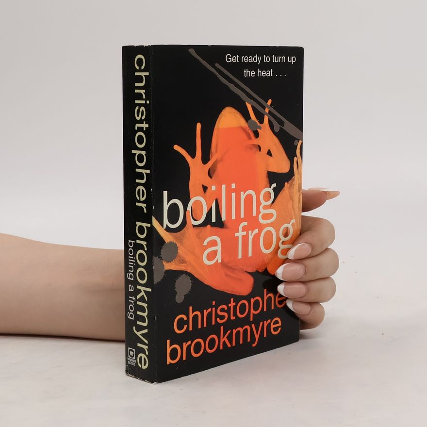 Christopher Brookmyre Boiling a frog