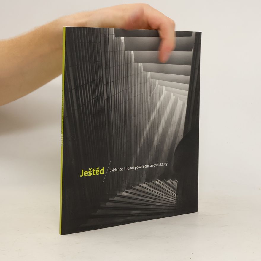 Lukáš Beran Ještěd. Evidence hodnot poválečné architektury. An inventory of the qualities of post-war architecture