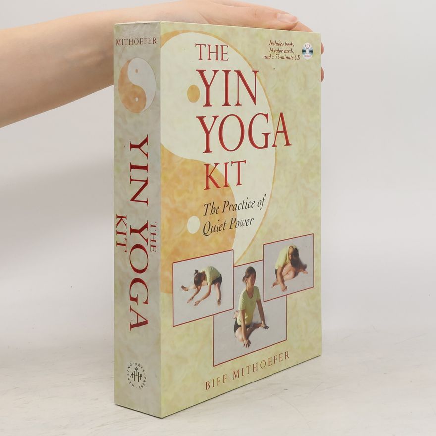 Various authors The Yin Yoga Kit
