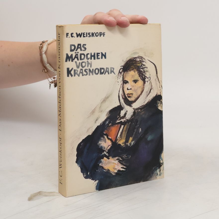 Franz Carl Weiskopf Das Mädchen von Krasnodar