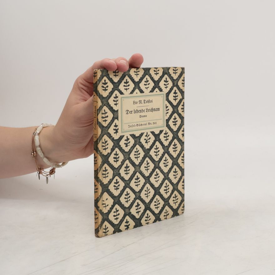 Lew Nikolajewitsch Tolstoi Der lebende Leichnam