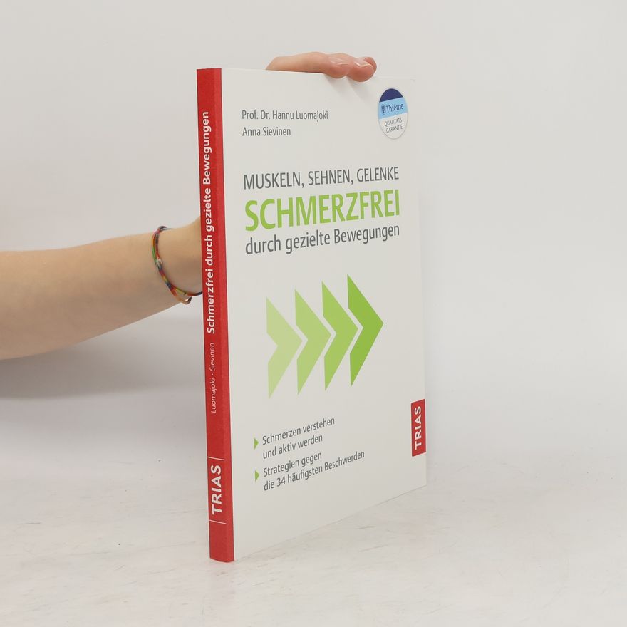 Hannu Luomajoki Muskeln, Sehnen, Gelenke - schmerzfrei durch gezielte Bewegungen