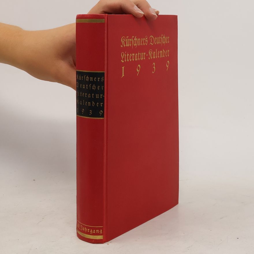 Autorenkollektiv Kürschners Deutscher Literatur-Kalender 1939