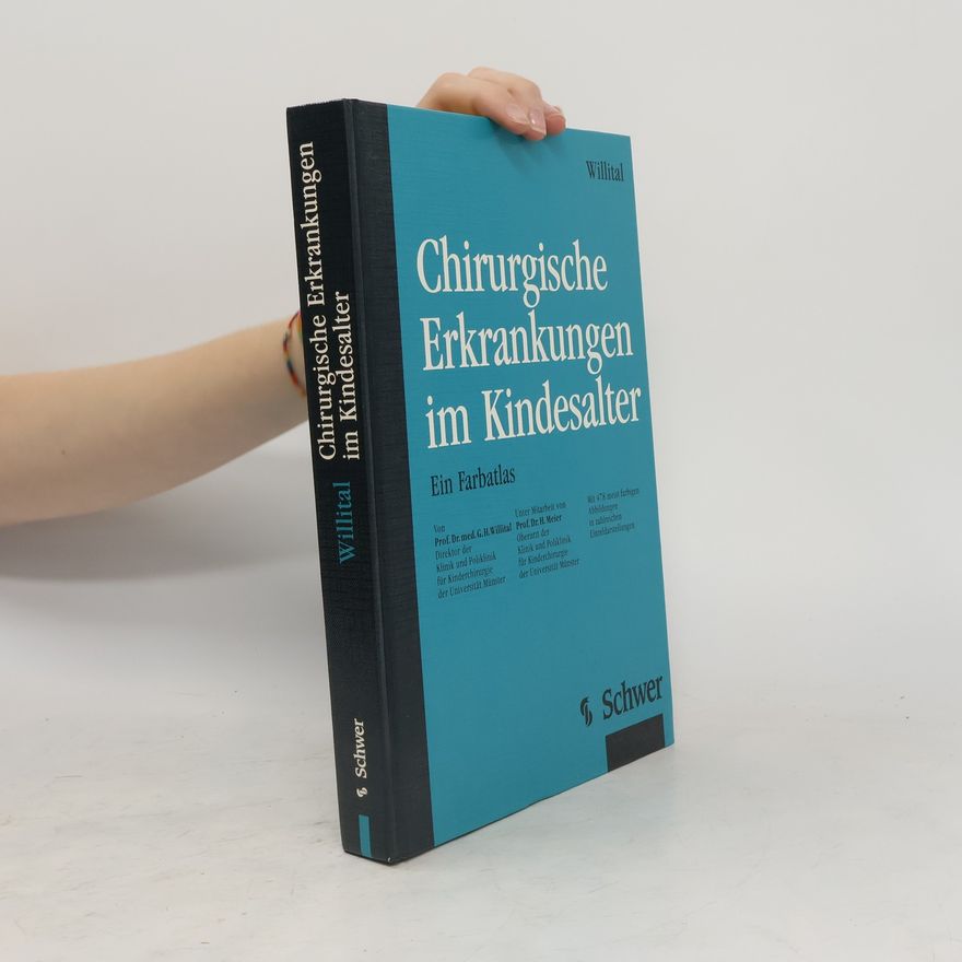 Günter H. Willital Chirurgische Erkrankungen im Kindesalter