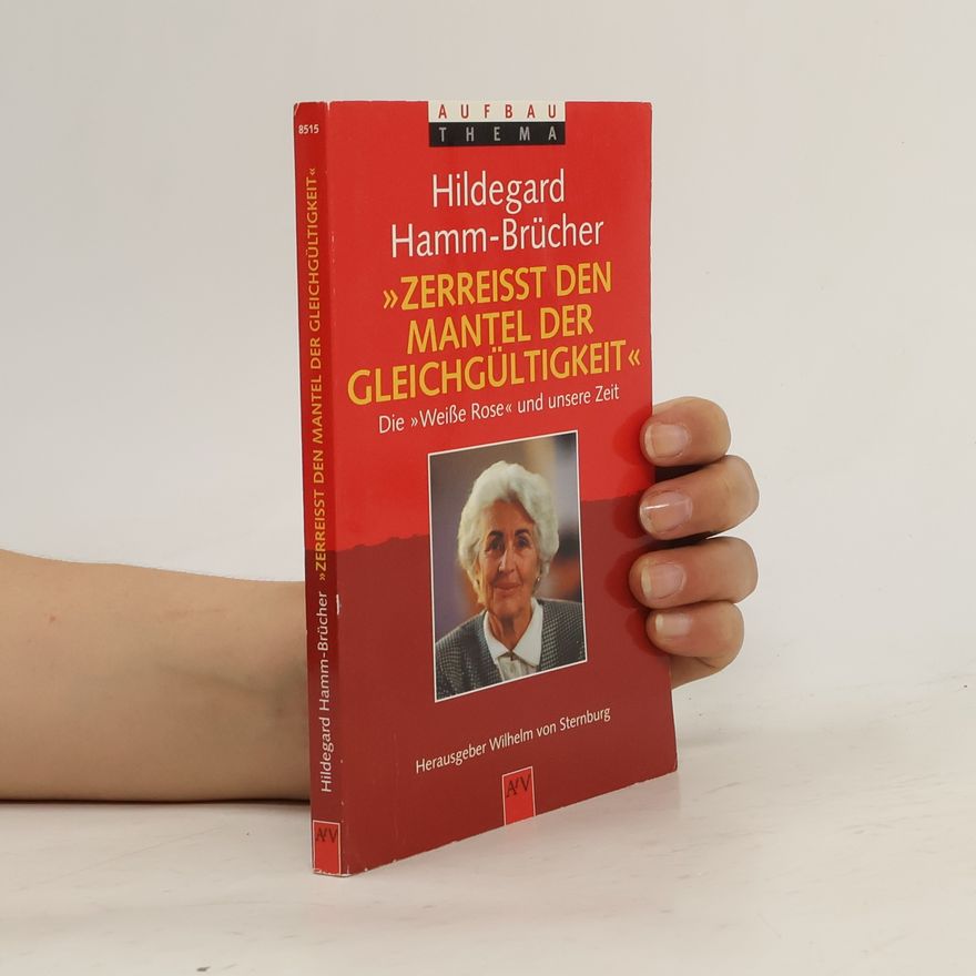 Hildegard Hammová-Brücherová Zerreißt den Mantel der Gleichgültigkeit
