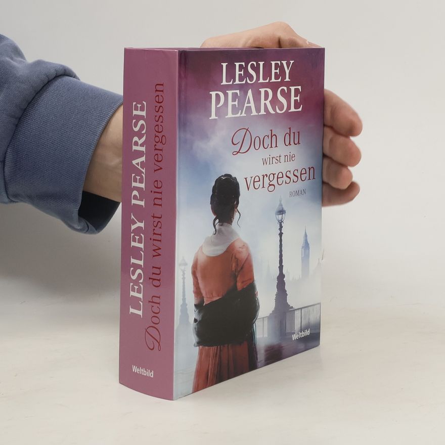 Lesley Pearse Doch du wirst nie vergessen