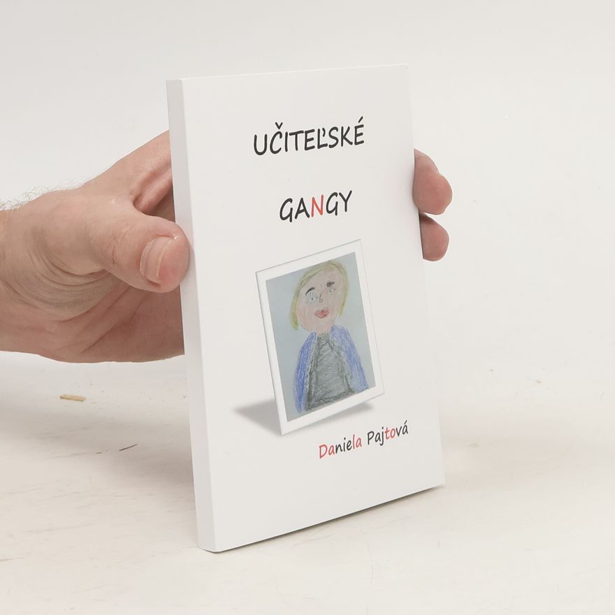 Daniela Pajtová Učitelské gangy