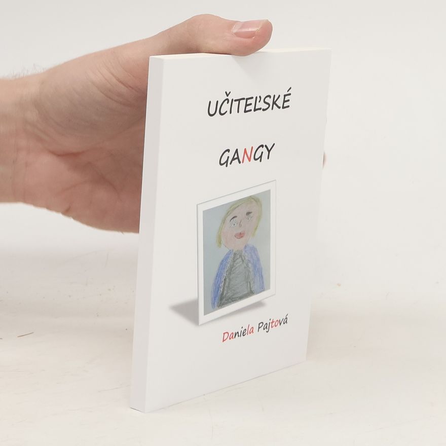 Daniela Pajtová Učiteľské gangy