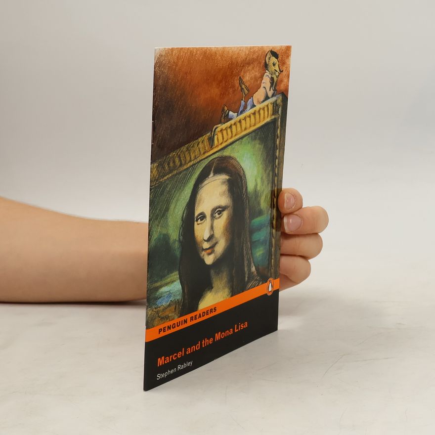 Stephen Rabley Marcel and the Mona Lisa