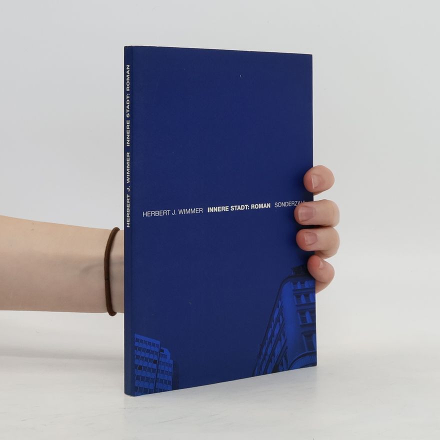 Herbert J. Wimmer Innere Stadt: Roman