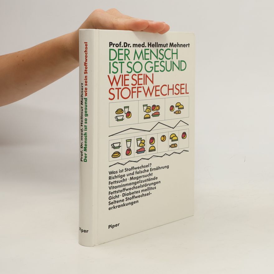Hellmut Mehnert Der Mensch ist so gesund wie sein Stoffwechsel