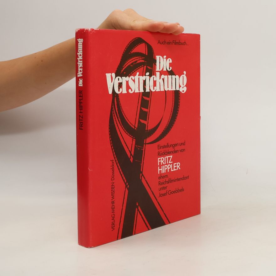 Fritz Hippler Die Verstrickung
