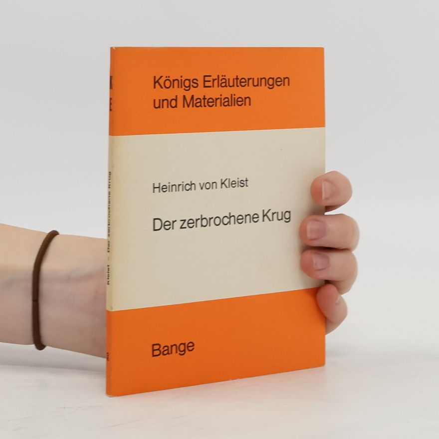 Heinrich von Kleist Der zerbrochene Krug