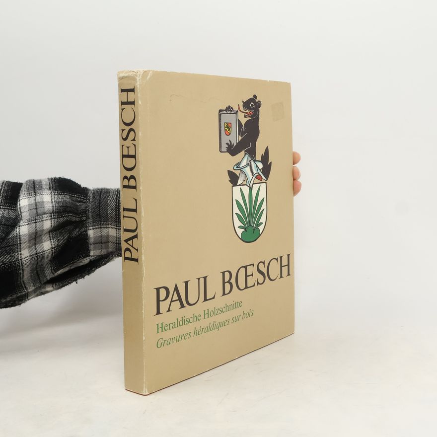 Paul Boesch Paul Boesch, Heraldische Holzschnitte