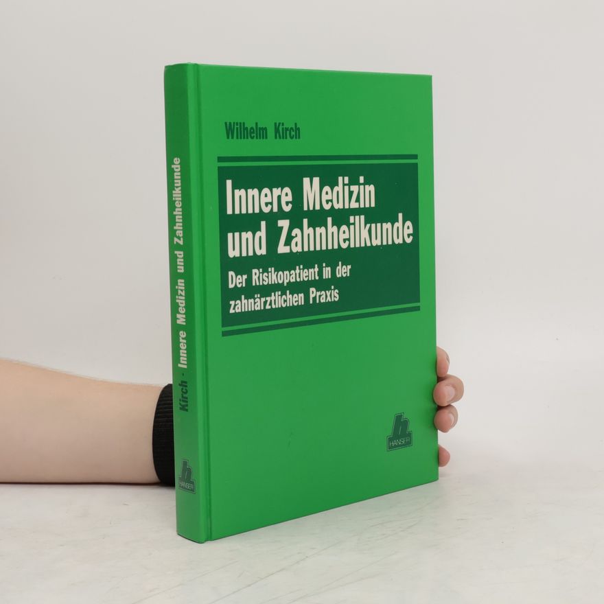 Wilhelm Kirch Innere Medizin und Zahnheilkunde