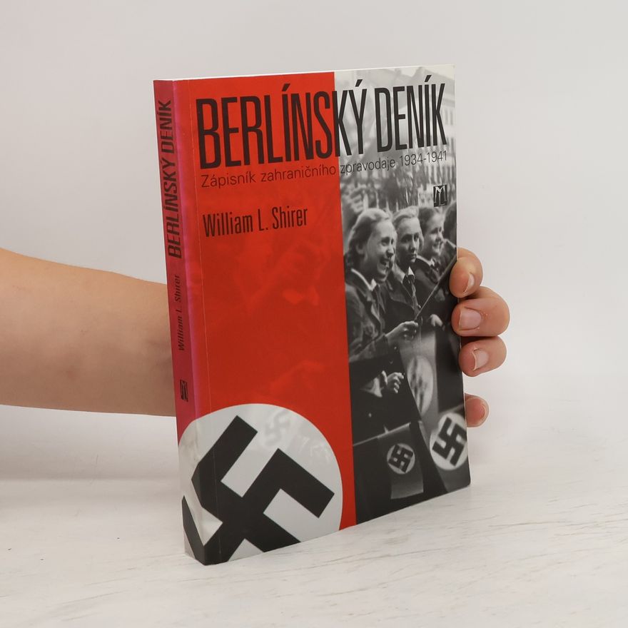 William Lawrence Shirer Berlínský deník : zápisník zahraničního zpravodaje 1934-1941
