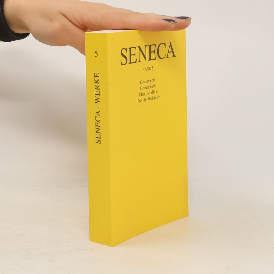 Lucius Annaeus Seneca Philosophische Schriften