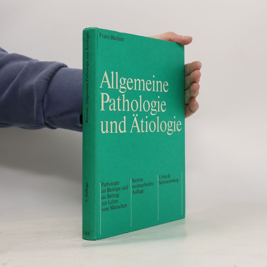 Franz Büchner Allgemeine Pathologie und Ätiologie