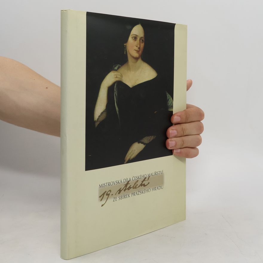 Naděžda Blažíčková-Horová Mistrovská díla českého malířství 19. století