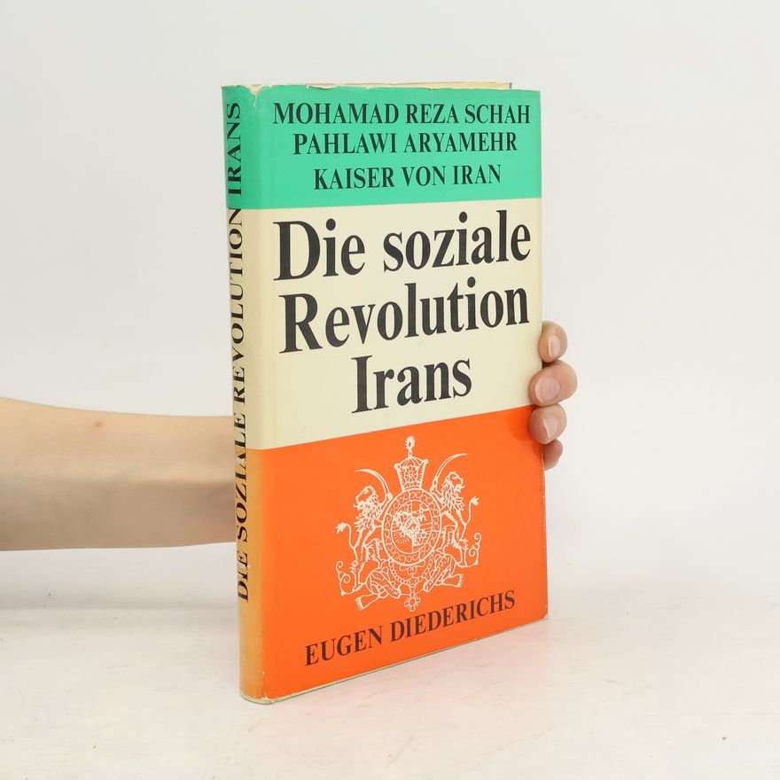 Mohammad Reza Schah Pahlavi Die soziale Revolution Irans