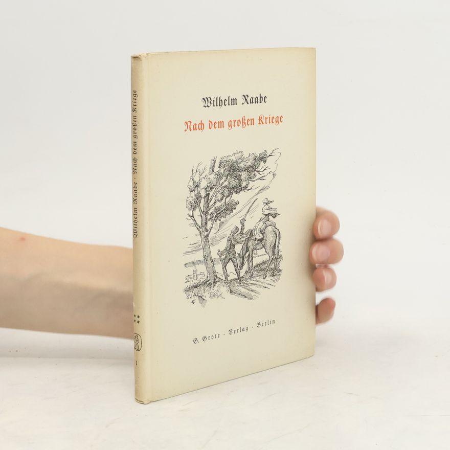Wilhelm Raabe Nach dem grossen Kriege