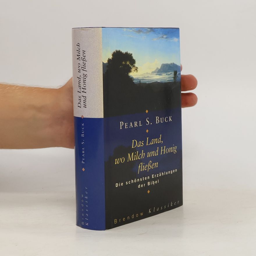Pearl S. Buck Das Land, wo Milch und Honig fließen