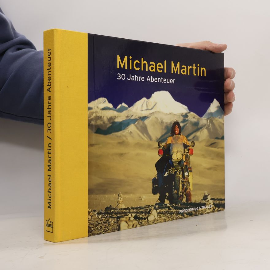 Michael Martin 30 Jahre Abenteuer