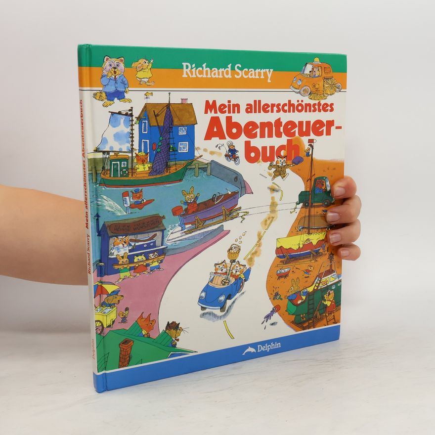 Richard Scarry Mein allerschönstes Abenteuerbuch