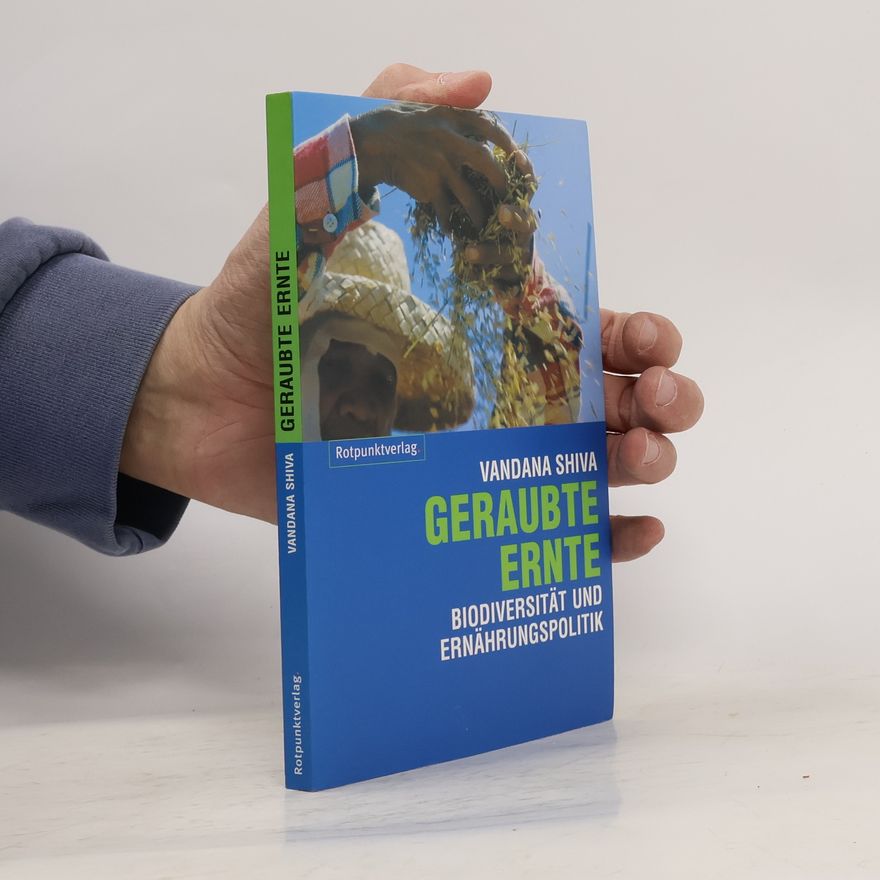 Vandana Shiva Geraubte Ernte