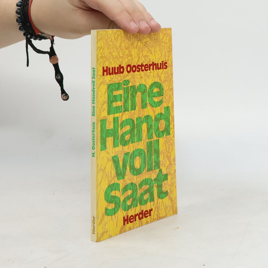 Huub Oosterhuis Eine Handvoll Saat