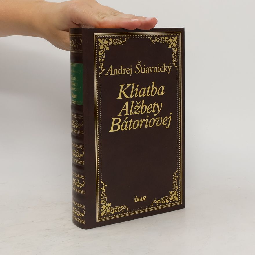 Andrej Štiavnický Kliatba Alžbety Bátoriovej