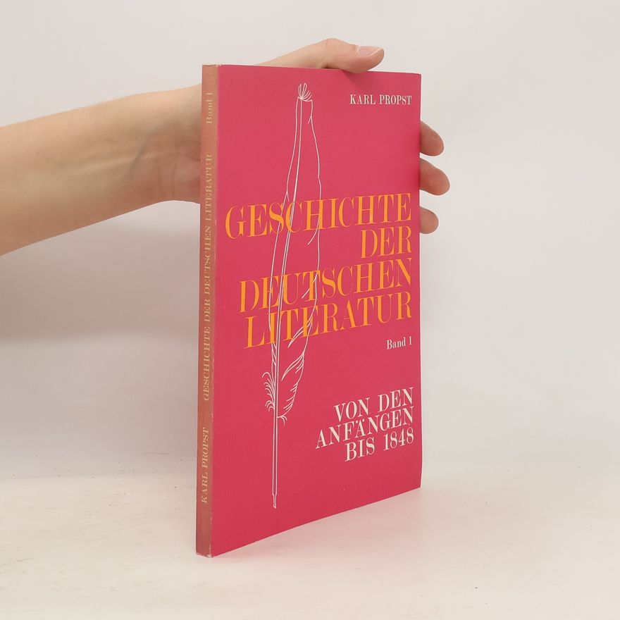 Karl Propst Geschichte der deutschen Literatur, Band 1