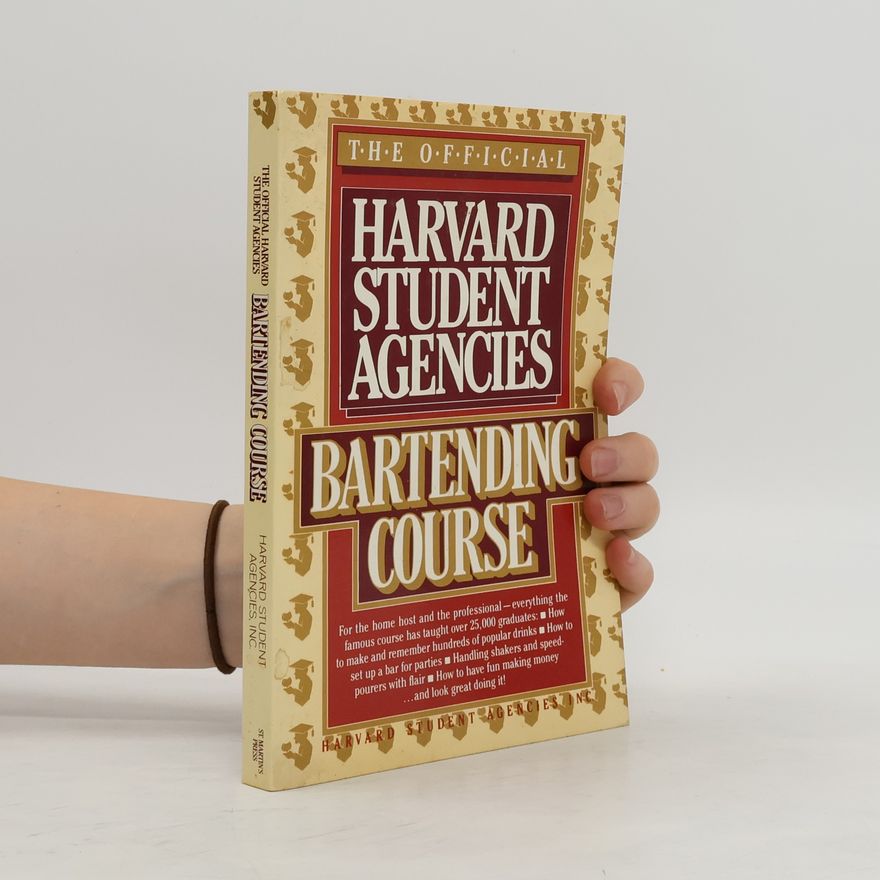 Autorenkollektiv The Official Harvard Student Agencies Bartending Course