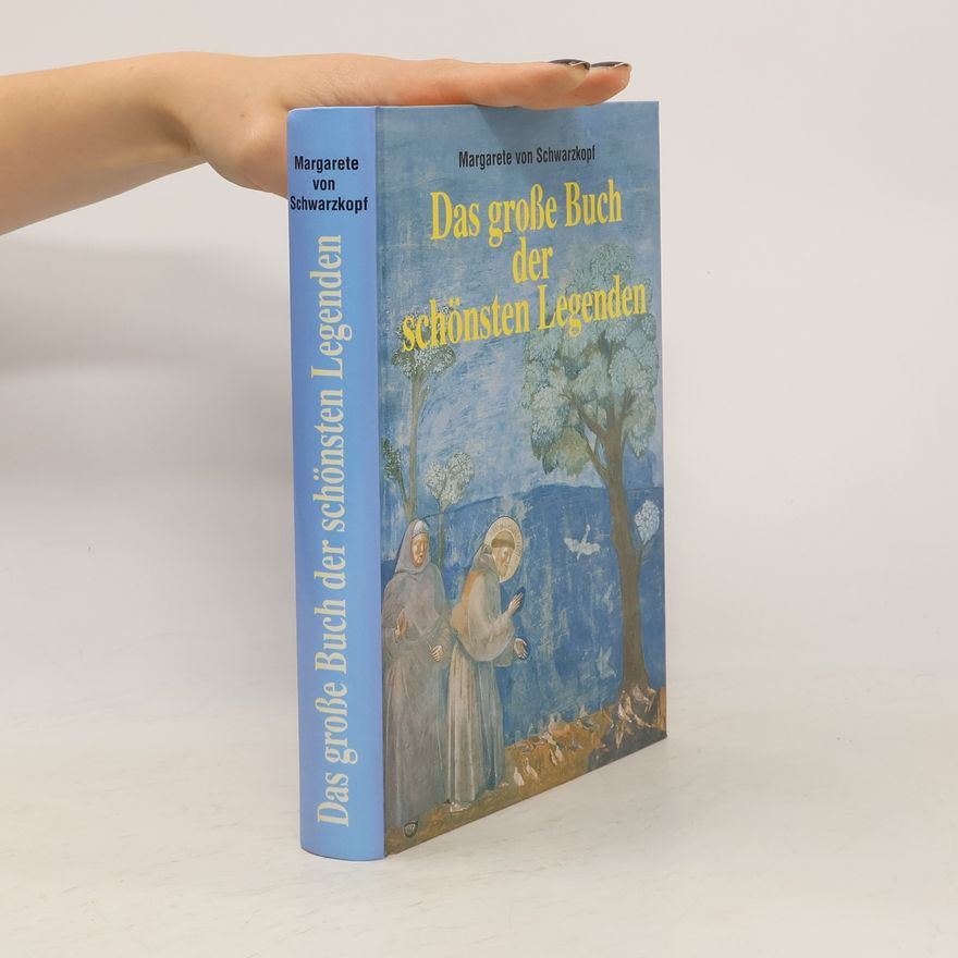 Margarete Schwarzkopf Das große Buch der schönsten Legenden