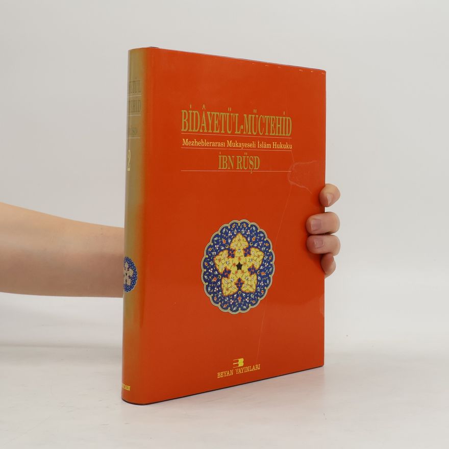 Ibn Rushd Bidayetü’l-müctehid. Mezheblerarası mukayeseli islam hukuku 2