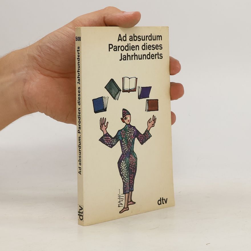 Elisabeth Pablé Ad absurdum : Parodien dieses Jahrhunderts