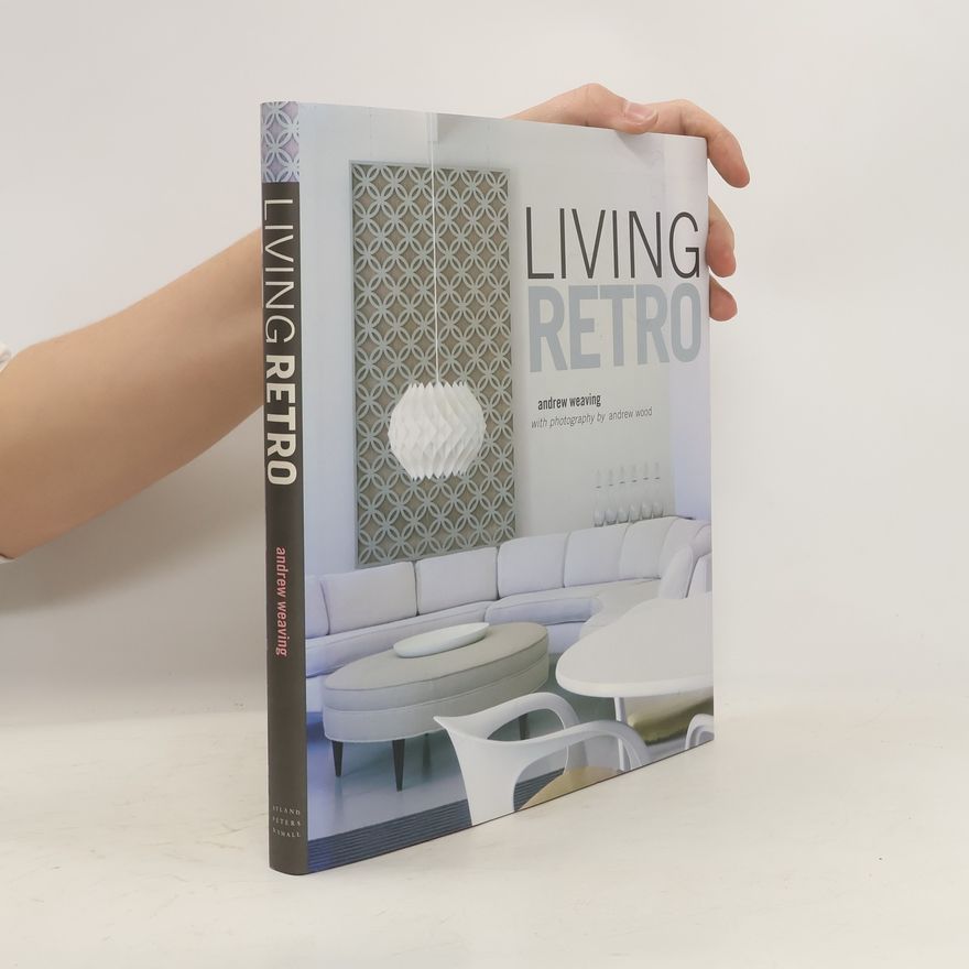 Andrew Weaving Living Retro