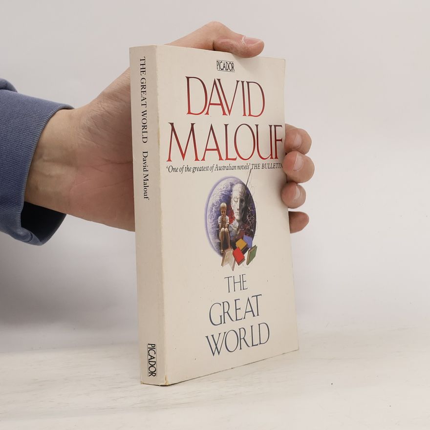 David Malouf The Great World