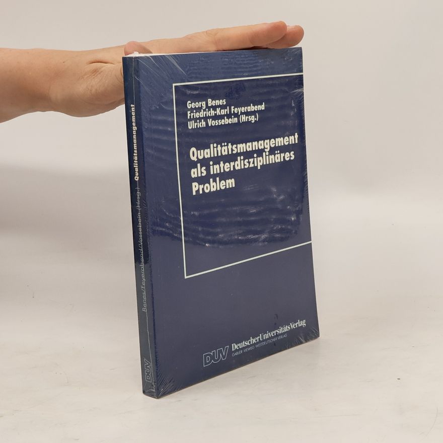 Georg Benes Qualitätsmanagement als interdisziplinäres Problem