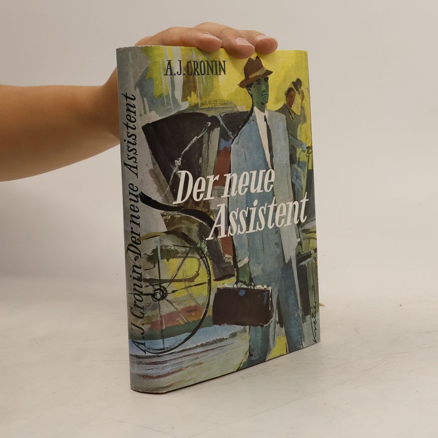 A. J. Cronin Der neue Assistent