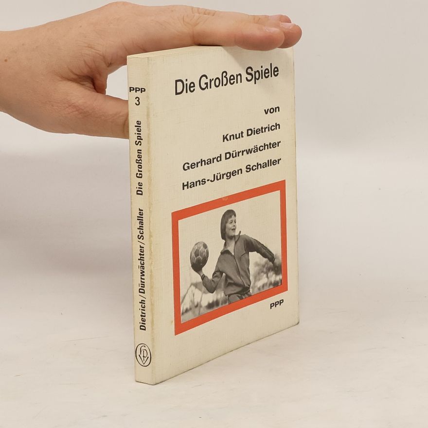 Knut Dietrich Die grossen Spiele