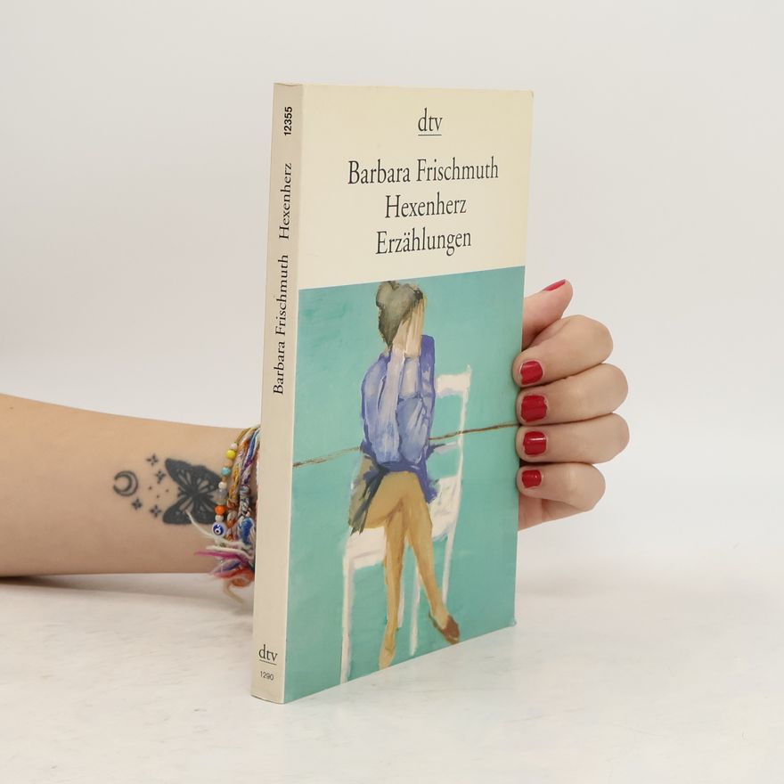 Barbara Frischmuth Hexenherz